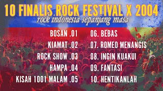 10 Finalis Rock Festival X 2004 - Rock Indonesia Sepanjang Masa