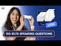 100 IELTS Speaking Questions | Part 1 - 20+ IELTS Speaking Topics