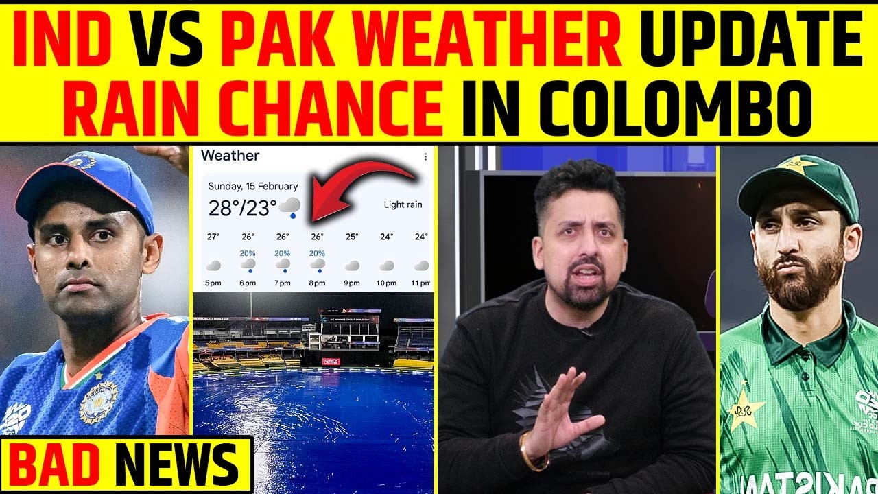 INDIA VS PAKISTAN WEATHER UPDATE, RAIN CHANCE IN COLOMBO | BAD NEWS FOR FANS || 