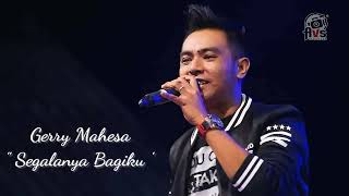 Segalanya Bagiku gerry mahesa new pallapa