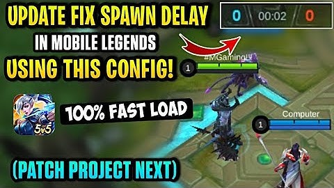 How to Fix SPAWN DELAY In Mobile Legends | Using This Config [ Patch Next Project ] 100% Fast Load