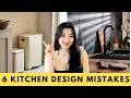 6 Kitchen Design Mistakes + what to do instead