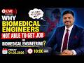Biomedical engineering with ganesh live monitor not able to get jobs in biomedical engineering
