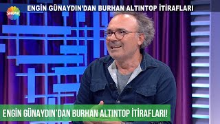 Engin Günaydın, Burhan Altıntop karakterinin doğuşunu anlattı!