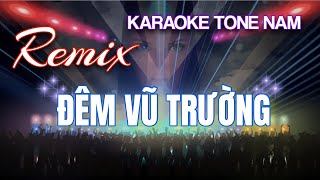 Karaoke Remix | Đêm vũ trường | Tông Nam