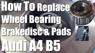 DIY How to Replace a Wheel Bearing Brakedisc and Pads AUDI A4 B5