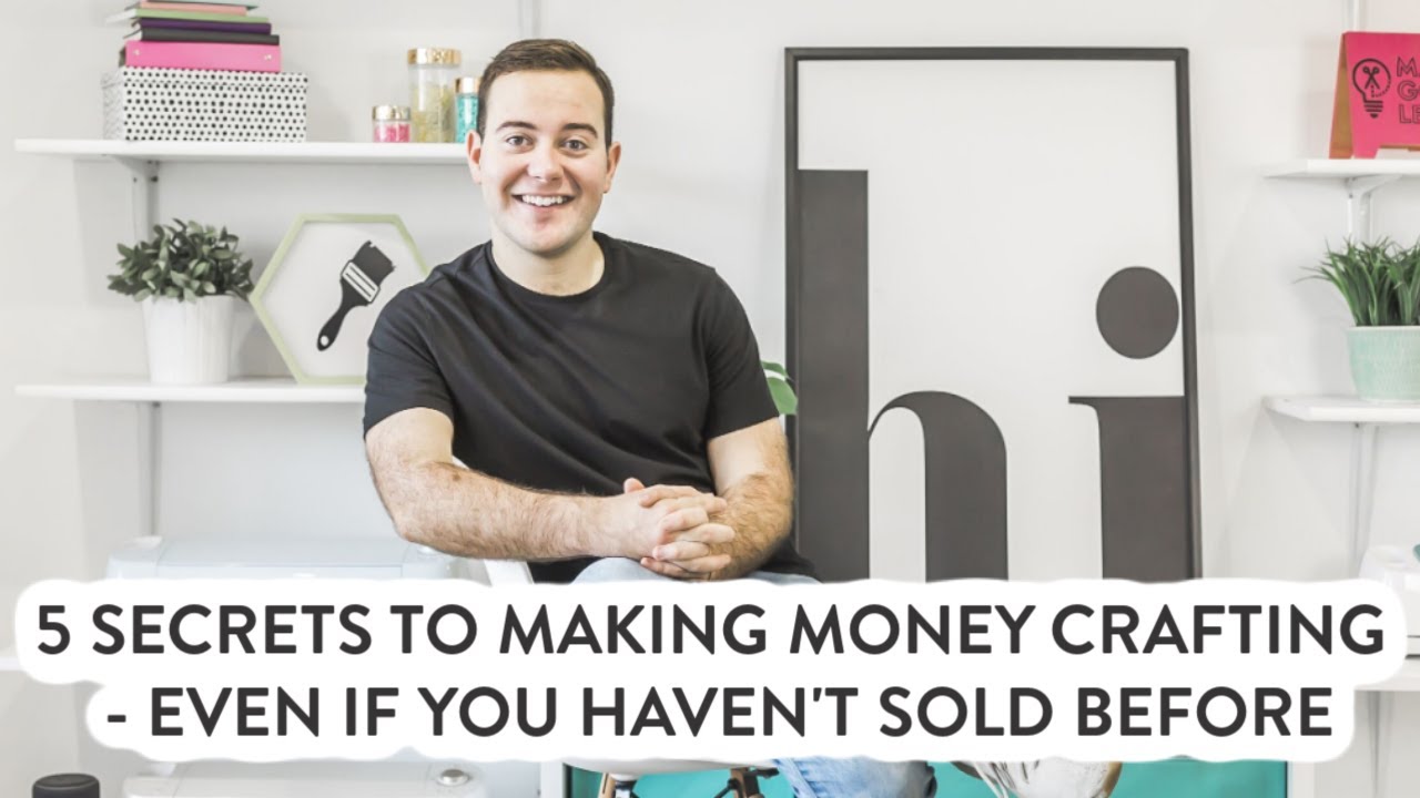 5 Secrets to Making Money Crafting - Even If You Haven't Sold Before