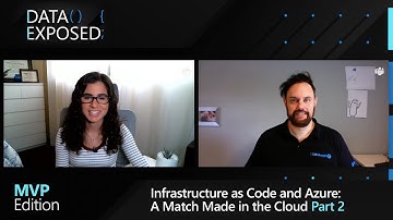 Infrastructure as Code and Azure – A Match Made in the Cloud (Part 2) | Data Exposed: MVP Edition