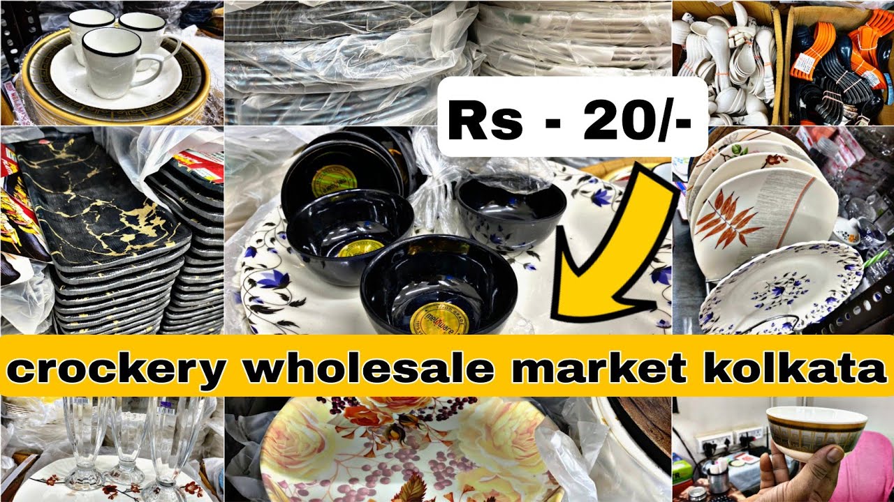 Cheapest Crockery Wholesale Market in Kolkata|glass crockery wholesale market in kolkata