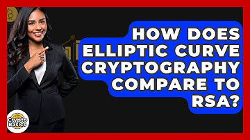 How Does Elliptic Curve Cryptography Compare To RSA? - CryptoBasics360.com