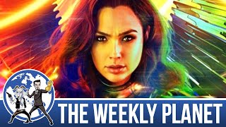Wonder Woman 1984 - The Weekly Planet Podcast