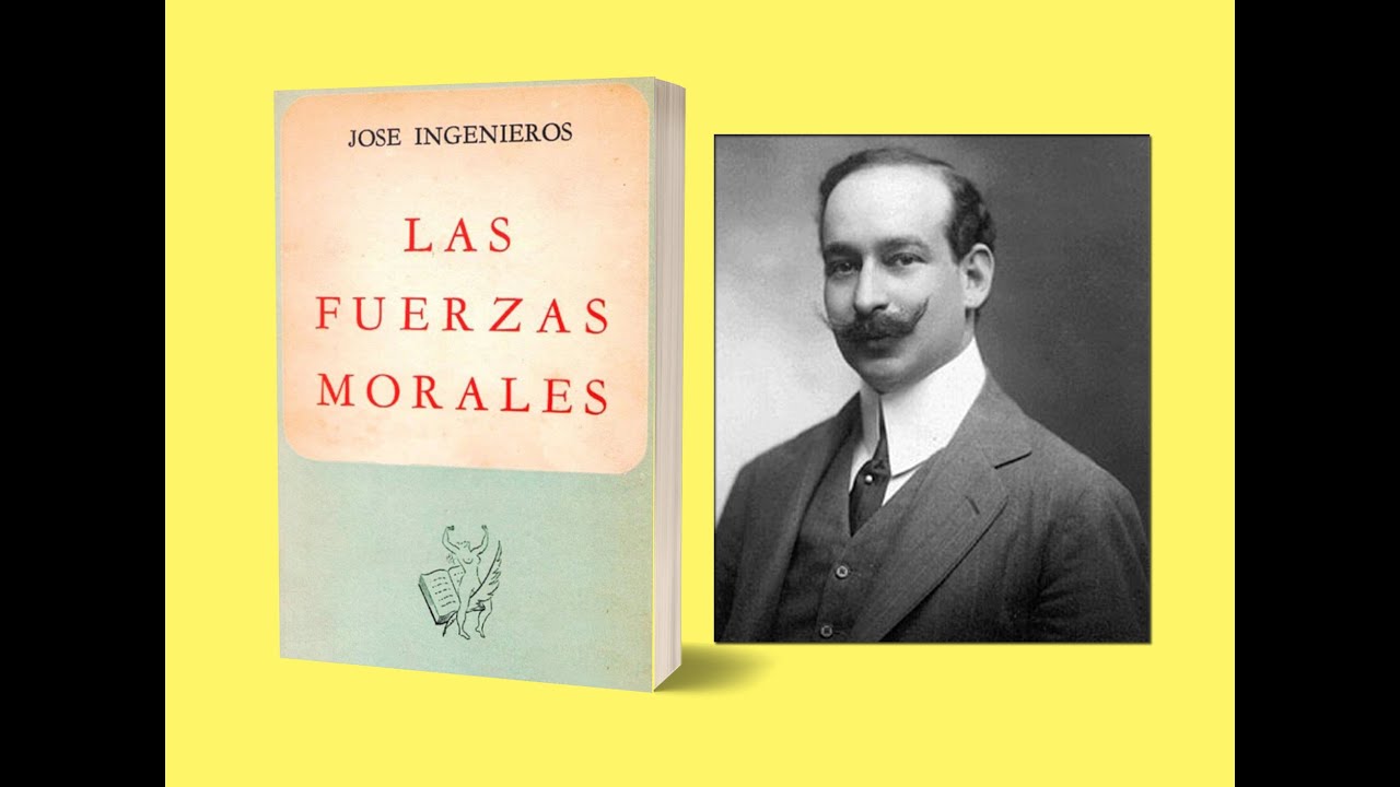#LibrosReseñas 9- Las Fuerzas morales - José Ingenieros - YouTube