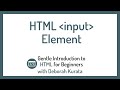 HTML input Element (Clip 17): Gentle Introduction to HTML for Beginners