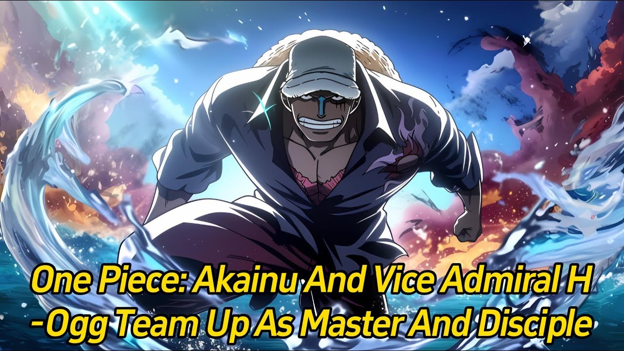 One Piece: Akainu and Vice Admiral Hogg Team Up as Master and Disciple.