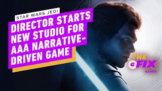 Star Wars Jedi Director Starts New Studio for AAA Single-Player Game - IGN Daily Fix