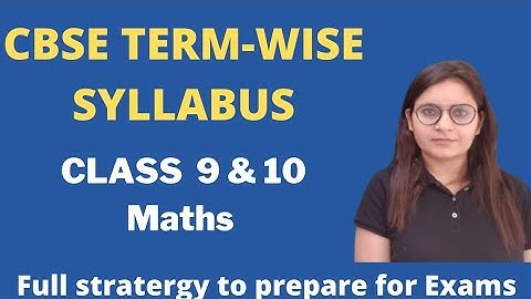 Term Wise Syllabus | Class 9 And 10 | Maths | CBSE