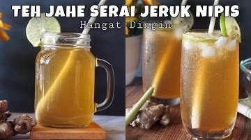 TEH JAHE SERAI JERUK NIPIS | Minuman musim hujan dan musim panas