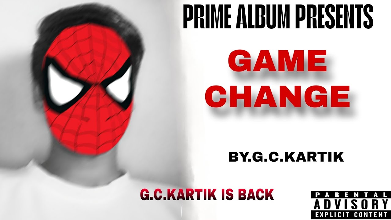 G.C.KARTIK - GAME CHANGE OFFICIAL RAP | PROD BY. PRIME ALBUM 