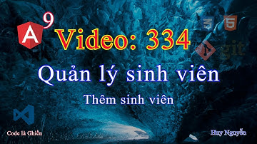 334 - Angular 9 - Quản lý sinh viên. Thêm sinh viên