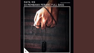 DJ Pembawa Perang Full Bass