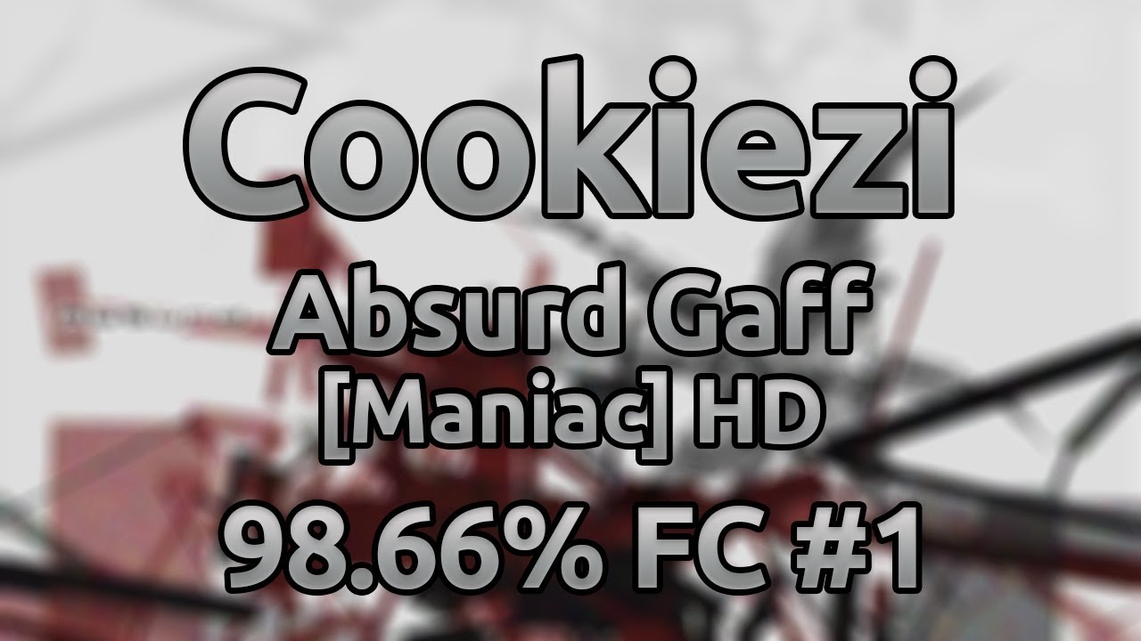 Cookiezi | siromaru - Absurd Gaff [Maniac] HD 98.66% FC ★7.1 #1 - First FC!