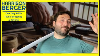 One Day Build Tsuka Wrapping a Katana
