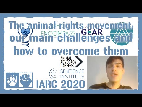 The animal rights movement: our main challenges and how to overcome them - Jamie Harris [IARC2020]