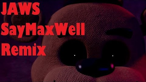 (CANCELLED) [FNAF] JAWS by Aviators (SayMaxWell Remix) [WIP]