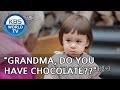 William "Grandma, Do you have chocolate??"[The Return of Superman/2019.05.12]