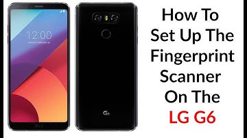How To Set Up The Fingerprint Scanner On The LG G6 - YouTube Tech Guy