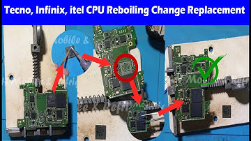 Tecno, infinix, iTel CPU Reboling Change Replacement