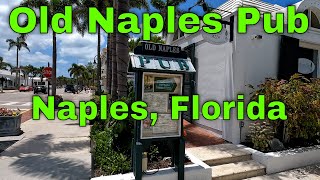 Lunch At Old Naples Pub. Naples Florida. Places To Go Things To Do See Naples FL [4K]