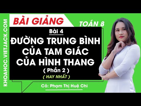 Video Đường trung bình của tam giác, của hình thang (Phần 2)... - youtube