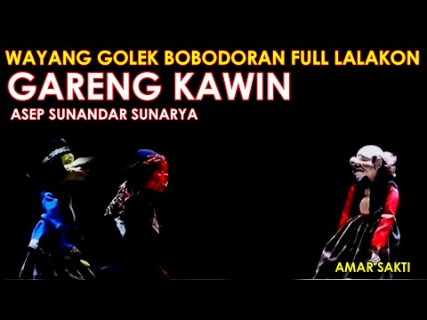 Wayang Golek Asep Sunandar Sunarya Bobodoran Full Lalakon l Gareng Kawin - Amar Sakti (ilusi video)