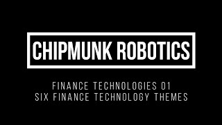 Chipmunk on Finance Technology 01 - Six Tech Themes in Accounting and Finance