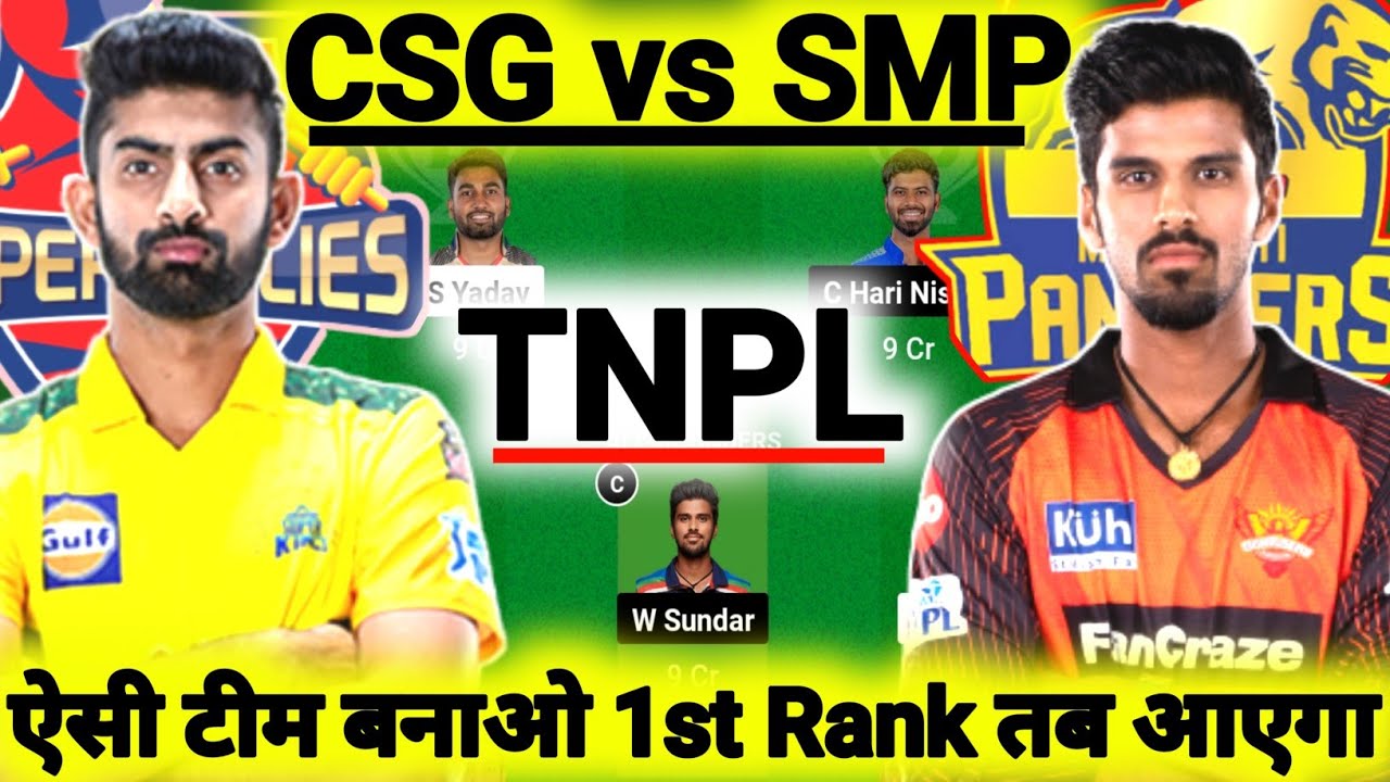 CSG vs SMP Dream11, CSG vs SMP Dream11 Prediction, CSG vs SMP TNPL Dream11 Team Today, CSG vs SMP