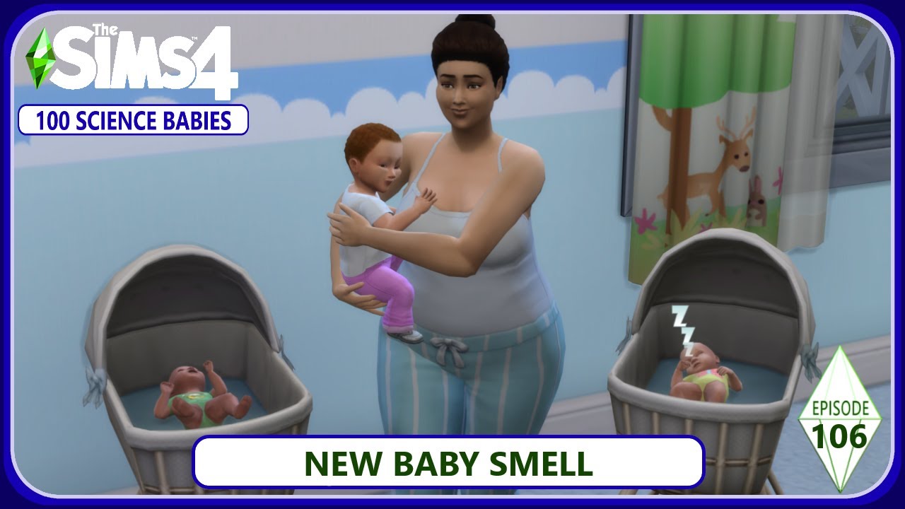 Sims Science Baby New Baby Smell - 100 SCIENCE Baby Challenge - Sims 4 - Episode 106 ...