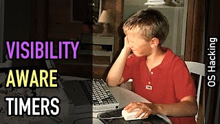 OS hacking: Visibility-aware timers