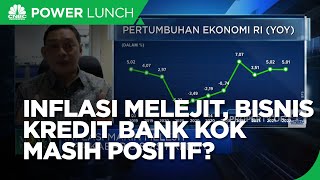 Bisnis Kredit Bank Masih Positif Saat Inflasi Melejit, Apa Sebabnya?