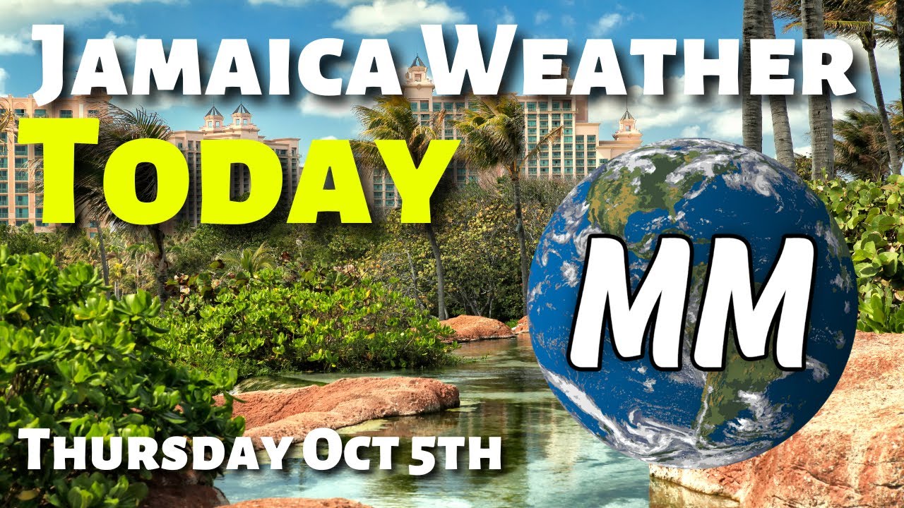 Jamaica Weather Today Thursday Oct 5th 2023 Specific Local Forecast