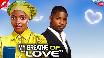 MY BREATHE OF LOVE - VICTORY MICHEAL/OMECHE OKO/NIGERIAN MOVIES 2025 LATEST MOVIES