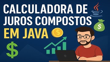 ⭐ Vamos codar uma CALCULADORA DE JUROS COMPOSTOS em Java! 💸