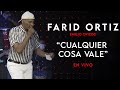 Farid Ortiz - Cualquier Cosa Vale + Emilio Oviedo (Concierto Virtual)