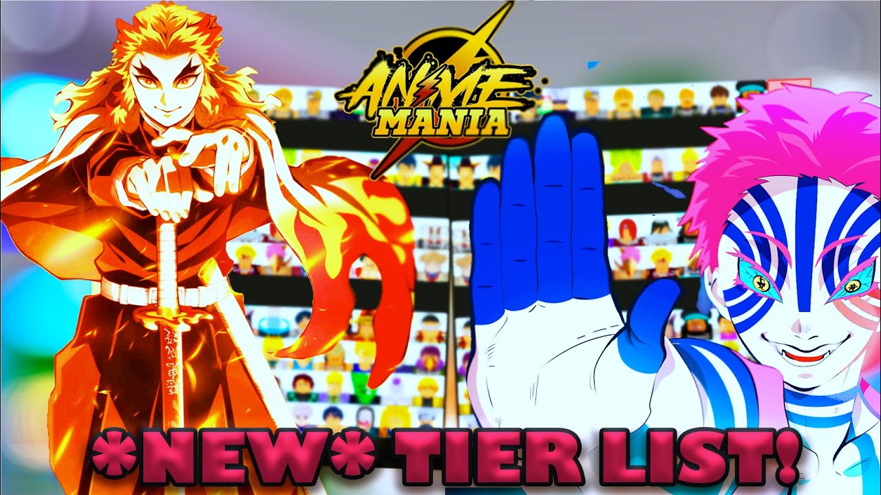 UPDATED* ANIME MANIA TIER LIST!