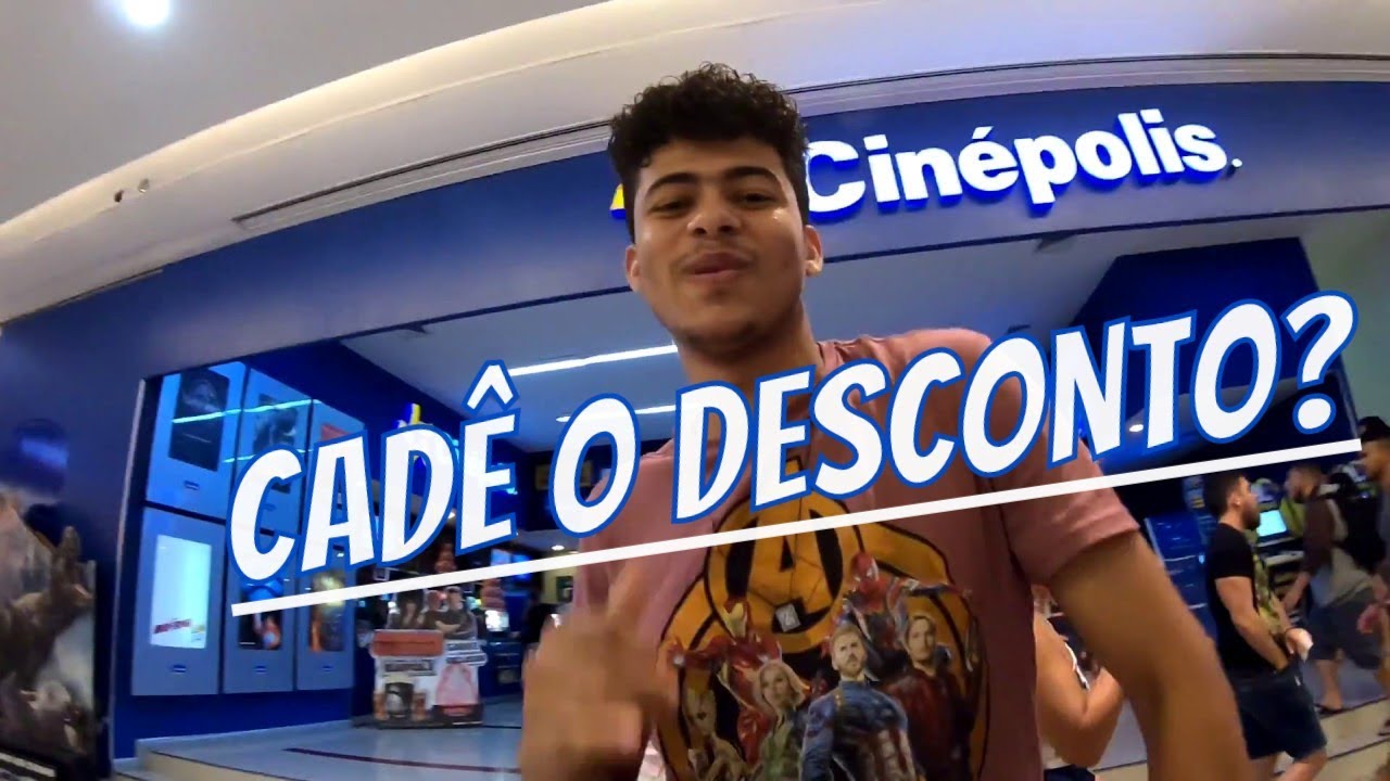 Sem desconto no Cinépolis não dá.