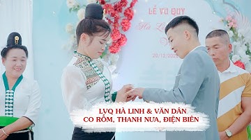 Đám cưới dân tộc Thái: LVQ Hà Linh & Văn Dân bản Co Rốm, Thanh Nưa, Điện Biên