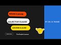 CLAUSE: MCQs: NOUN, ADJECTIVE &amp; ADVERB CLAUSES DSSSB, UP &amp; OTHER TGT/PGT