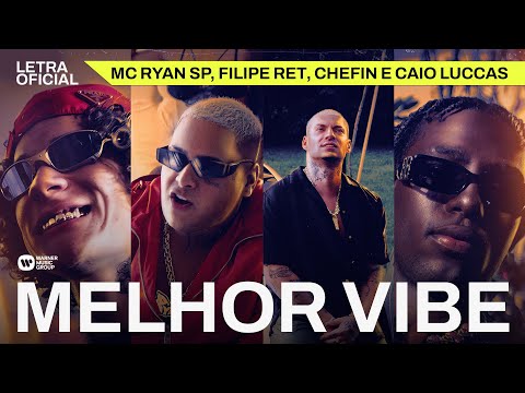Melhor Vibe - MC Ryan SP, Filipe Ret, Chefin e Caio Luccas