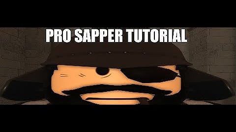 How To Play Sapper (Full Updated Class Tutorial/Tips & Tricks/Map Breakdowns) (Guts & Blackpowder)