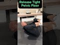 Release Tight Pelvic Floor Muscles Dr Mandell Release Tight Pelvic Floor Muscles Dr Mandell